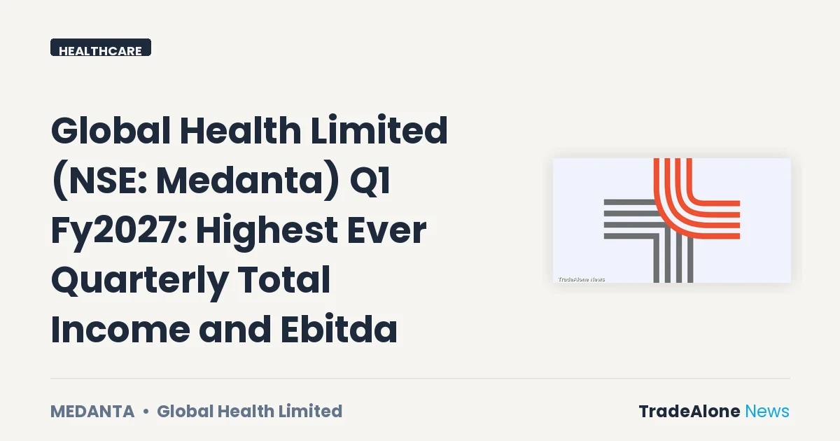 Global Health Limited Q1 Fy2027 Results