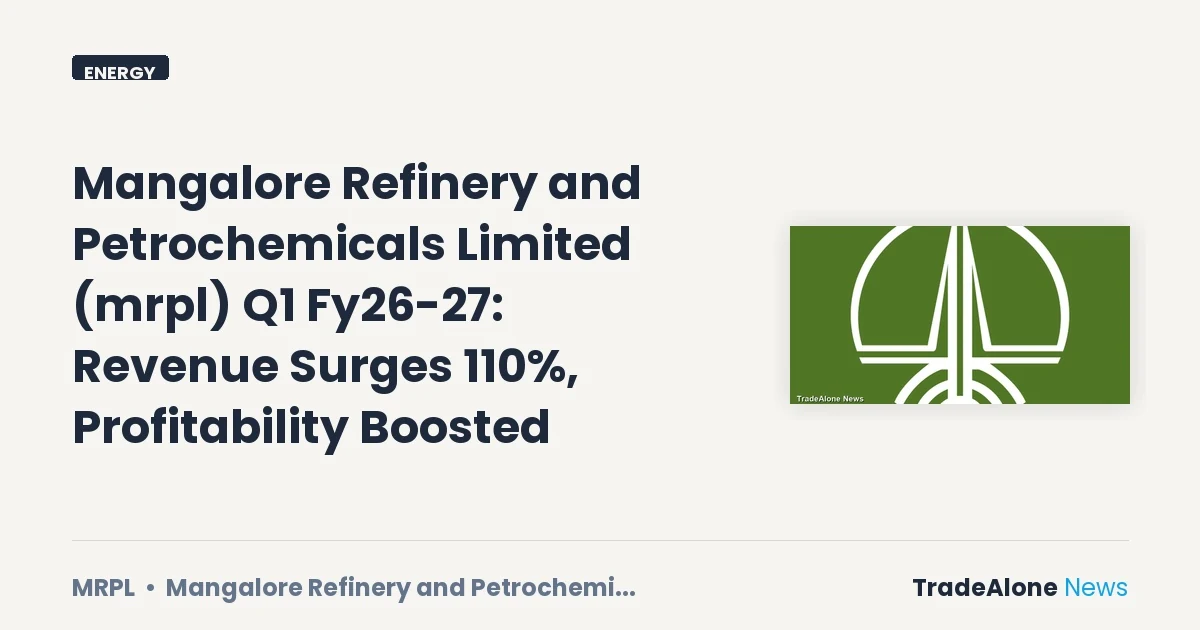Mangalore Refinery and Petrochemicals Limited MRPL Q1 Fy26-27 Results