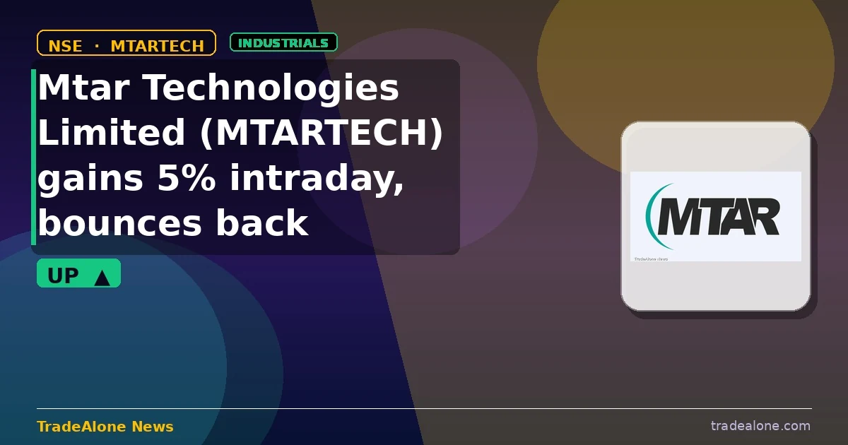 Mtar Technologies Limited MTARTECH gains 5% intraday