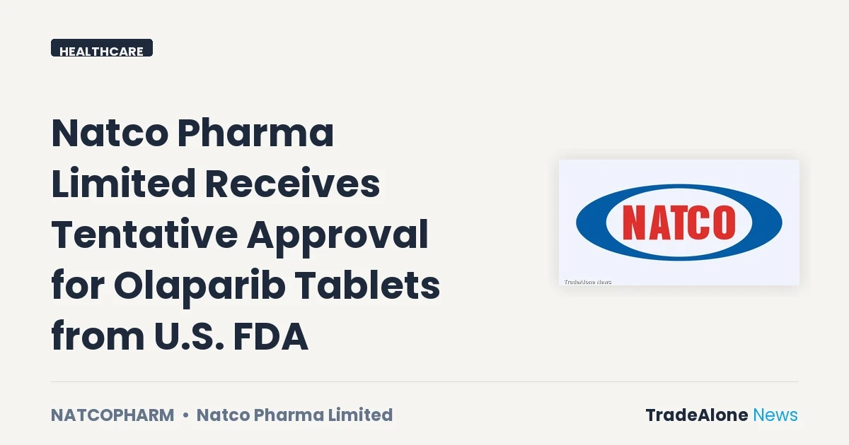 Natco Pharma Limited NATCO PHARM FDA Tentative Approval Olaparib