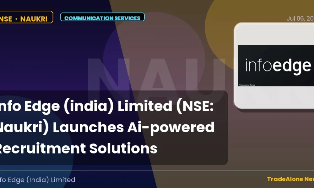 Info Edge (india) Limited NSE Naukri AI Solutions July 2026