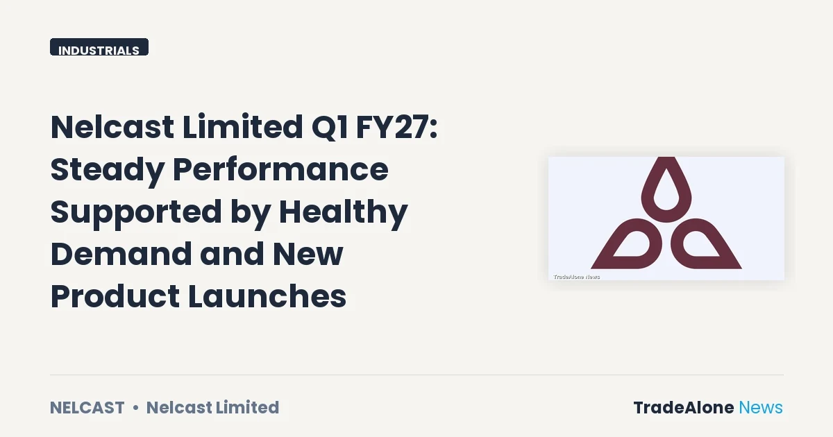 Nelcast Limited Q1 FY27 Results