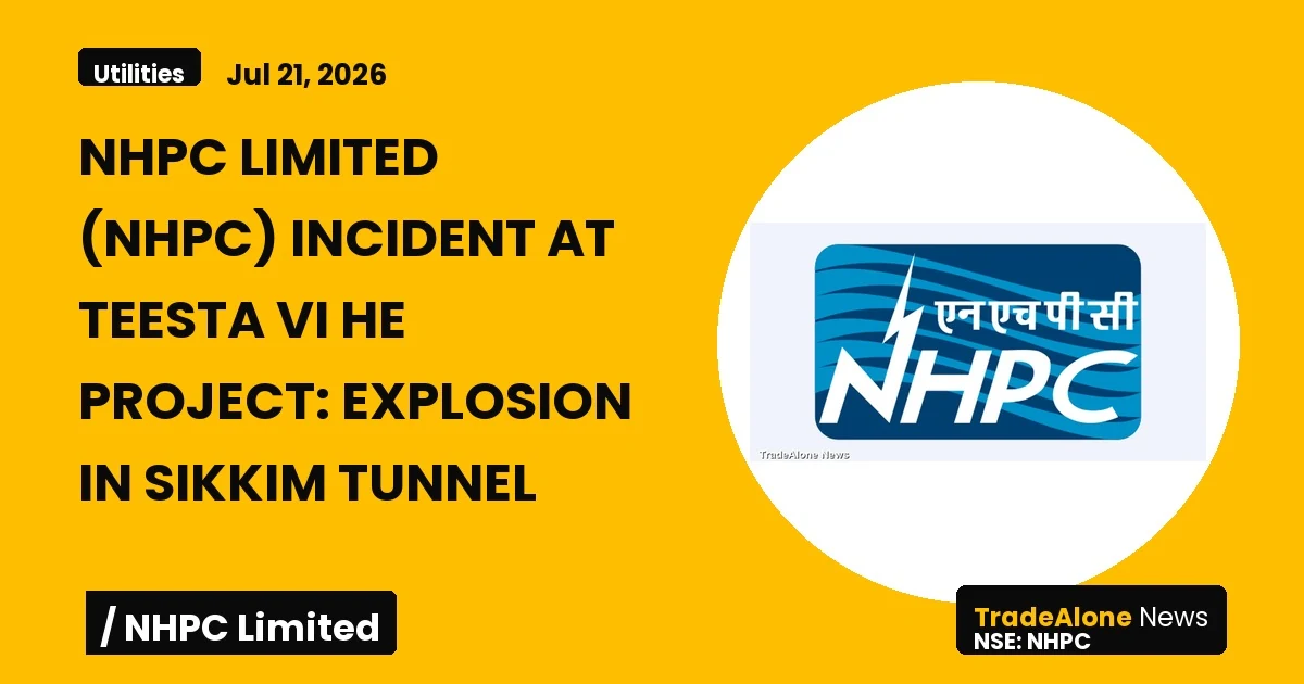 Nhpc Limited NSE NHPC Incident Teesta VI HE Project