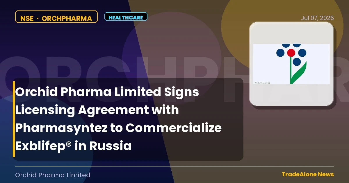 Orchid Pharma Limited Orchpharma Licensing Agreement July 2026