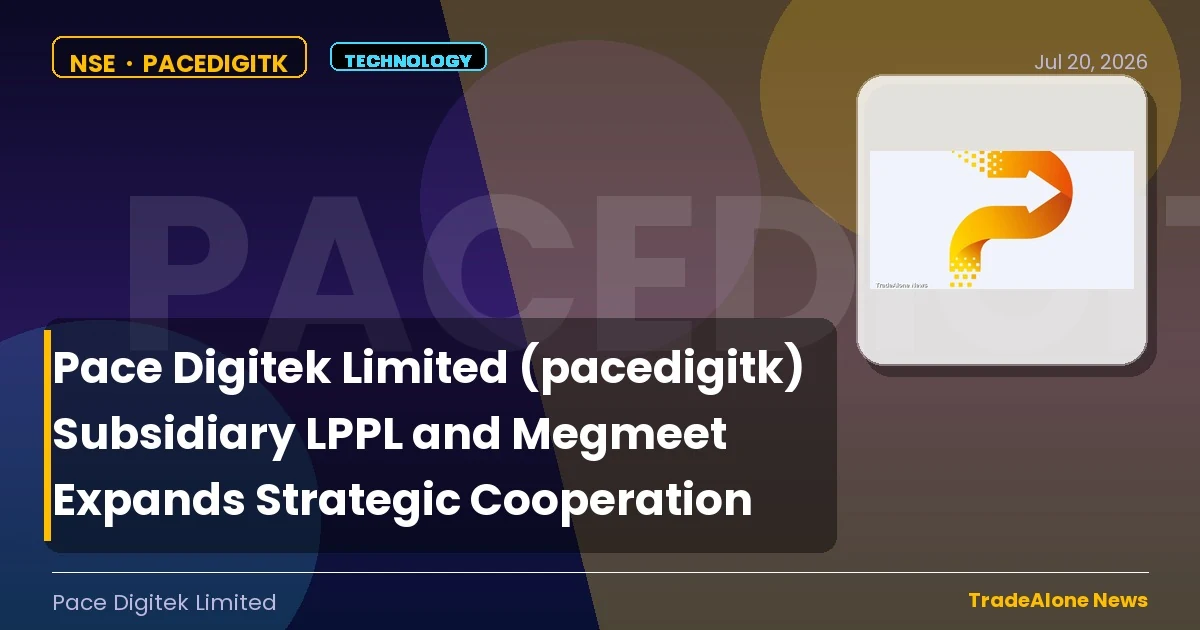 Pace Digitek Limited Pacedigitk Strategic Cooperation July 2026