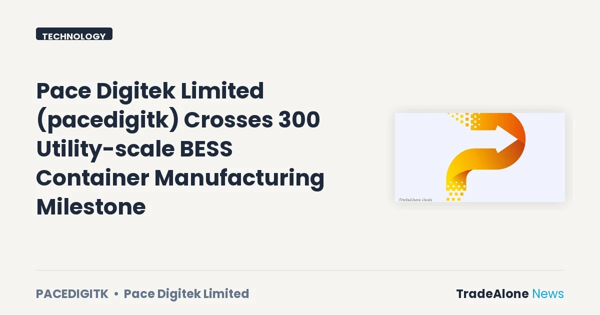 Pace Digitek Limited Pacedigitk BESS Container Manufacturing Milestone