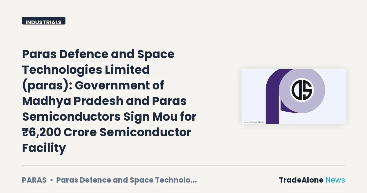 Paras Defence and Space Technologies Limited PARAS Mou July 2026