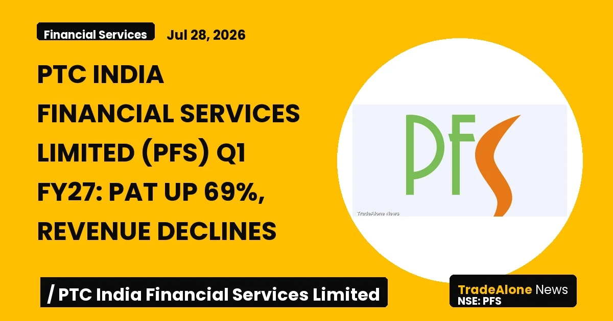 Ptc India Financial Services Limited PFS Q1 FY27 Results
