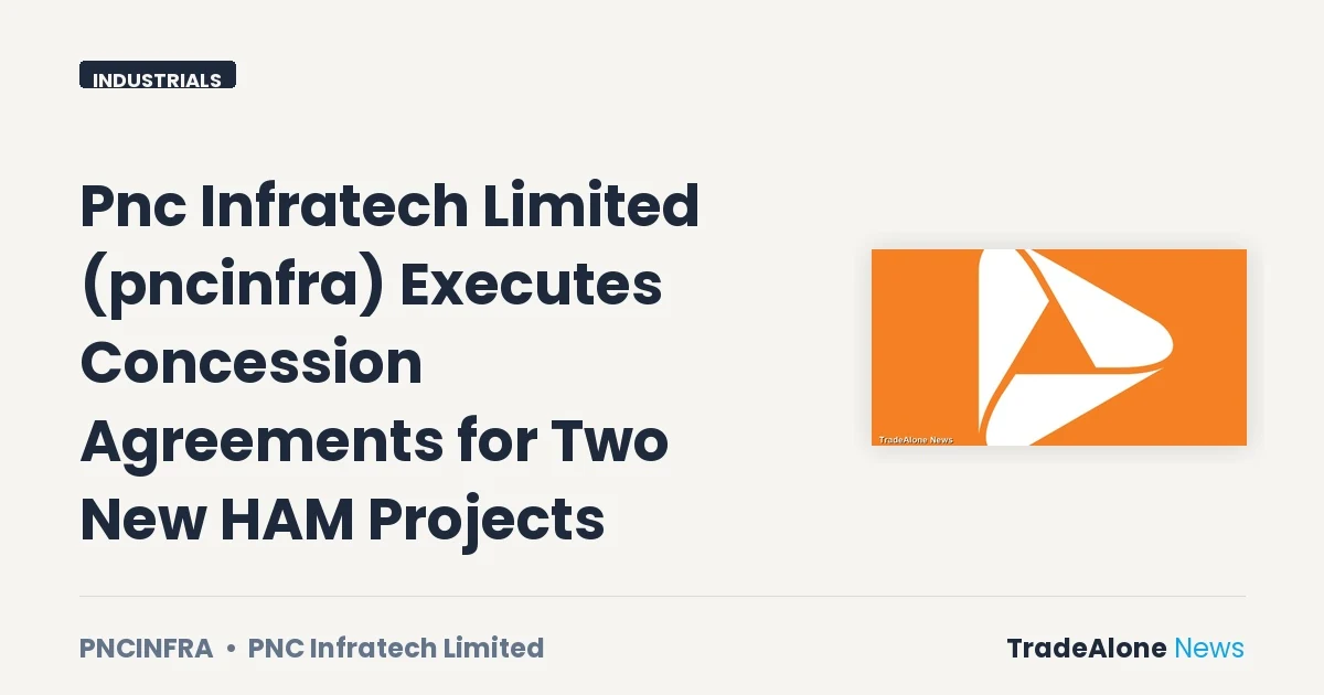 Pnc Infratech Limited Pncinfra July 2026 Concession Agreements