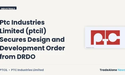 Ptc Industries Limited PTCIL Design Development Order DRDO