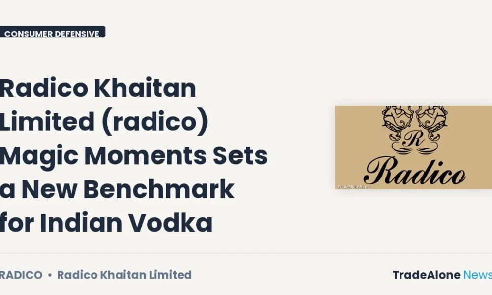 Radico Khaitan Limited Radico Q1 FY27 Magic Moments