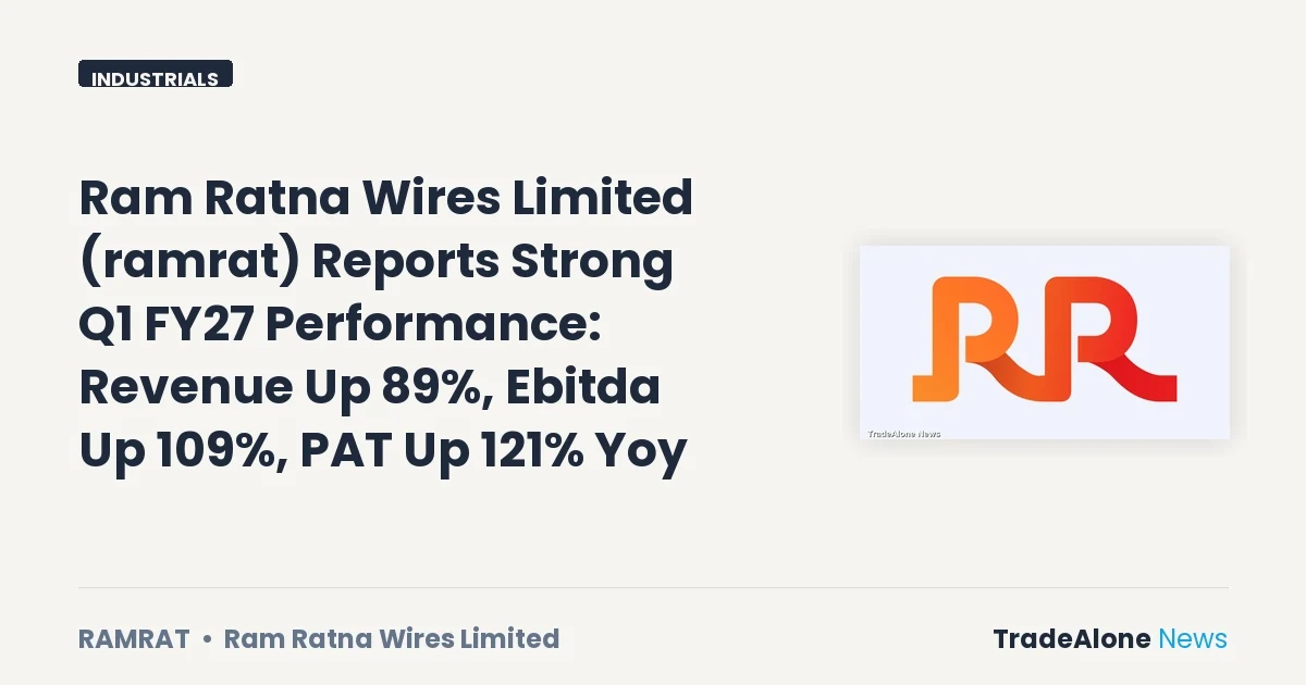 Ram Ratna Wires Limited Ramrat Q1 FY27 Results
