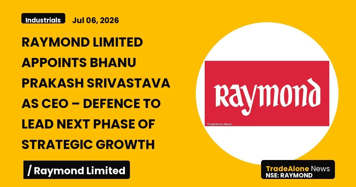 Raymond Limited Raymond CEO Defence July 2026