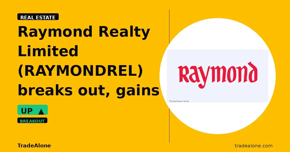Raymond Realty Limited RAYMONDREL breakout