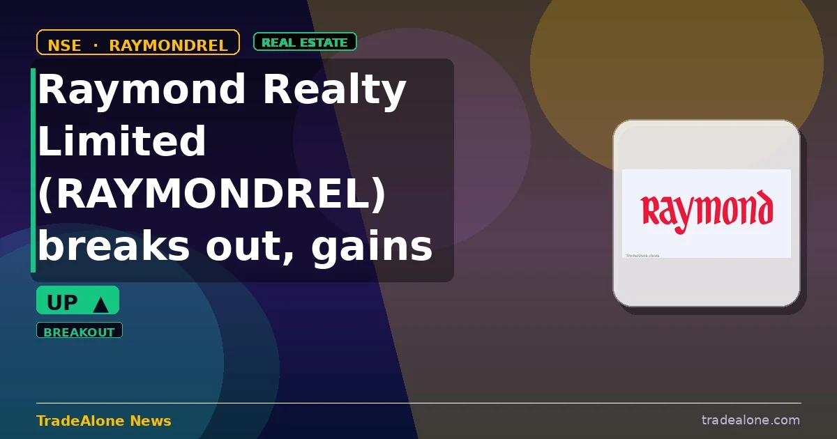 Raymond Realty Limited RAYMONDREL breaks out
