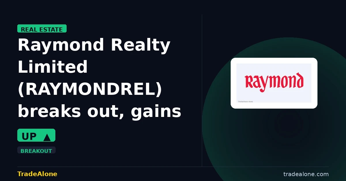 Raymond Realty Limited RAYMONDREL breakout