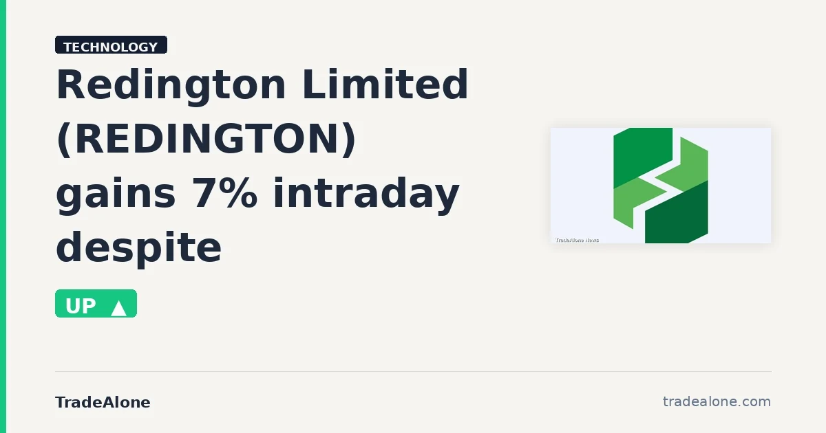 Redington Limited REDINGTON gains 7% intraday