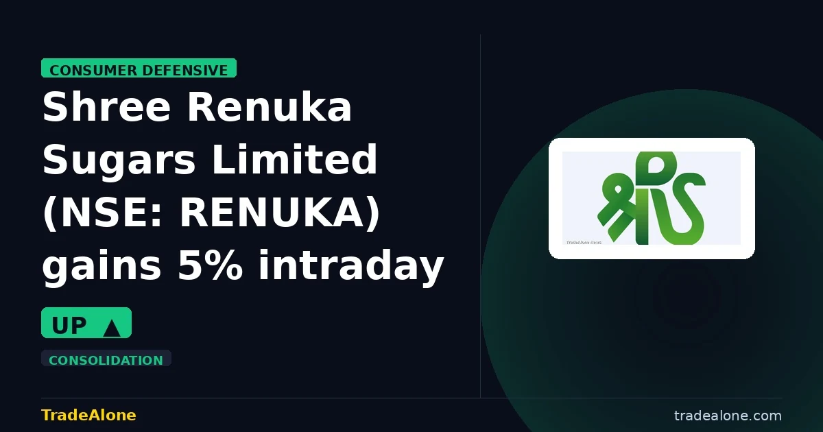 Shree Renuka Sugars Limited NSE: RENUKA gains 5% intraday