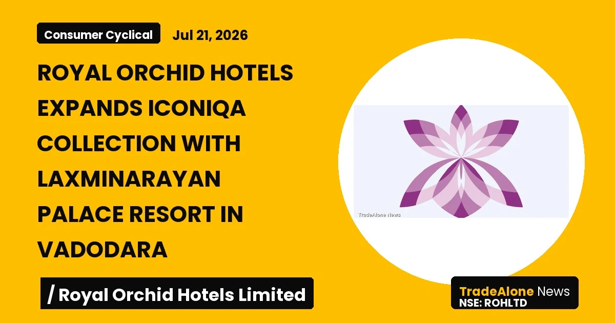 Royal Orchid Hotels Limited Rohltd Vadodara Expansion