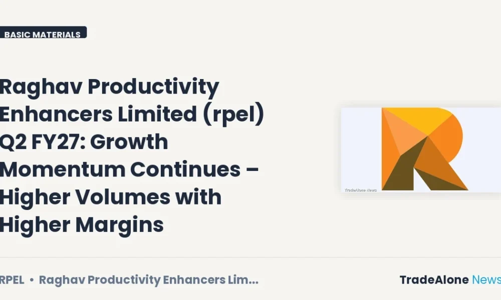 Raghav Productivity Enhancers Limited RPEL Q2 FY27 Results