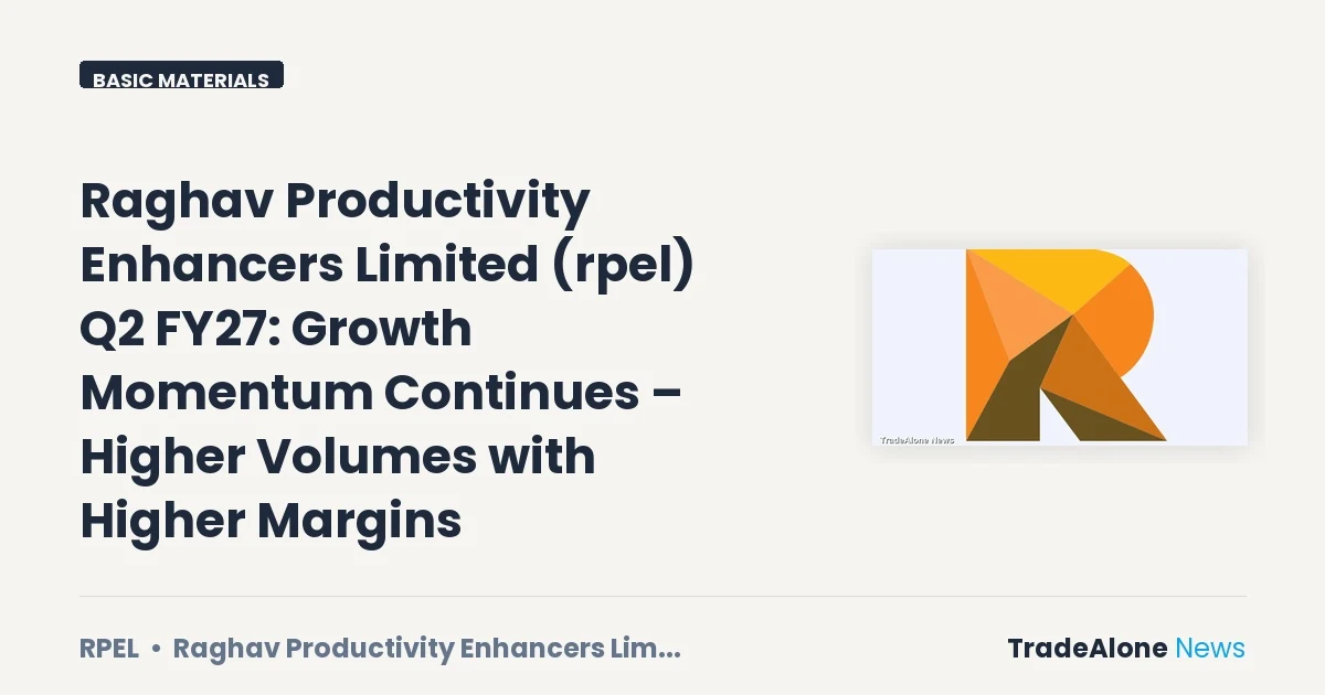 Raghav Productivity Enhancers Limited RPEL Q2 FY27 Results