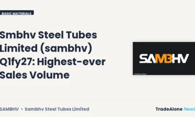 Sambhv Steel Tubes Limited Sambhv Q1fy27 Record Sales