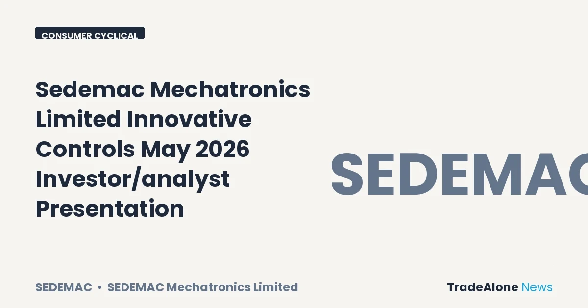 Sedemac Mechatronics Limited May 2026 Investor Presentation