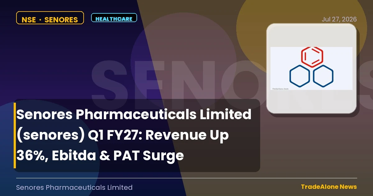 Senores Pharmaceuticals Limited Senores Q1 FY27 Results