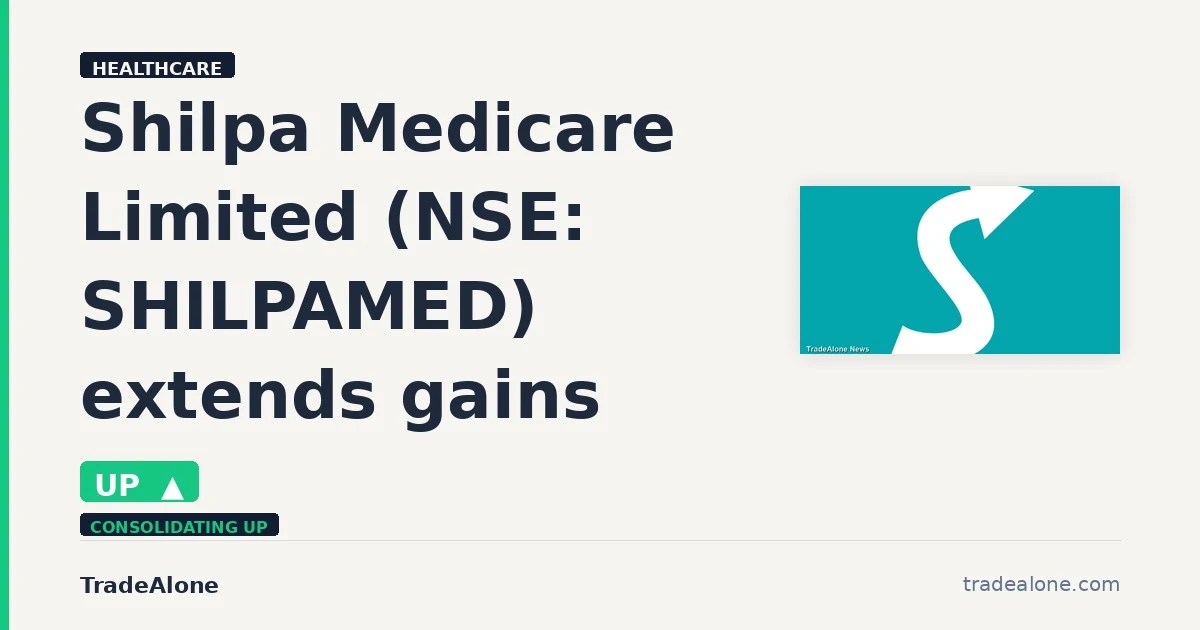 Shilpa Medicare Limited SHILPAMED extends gains
