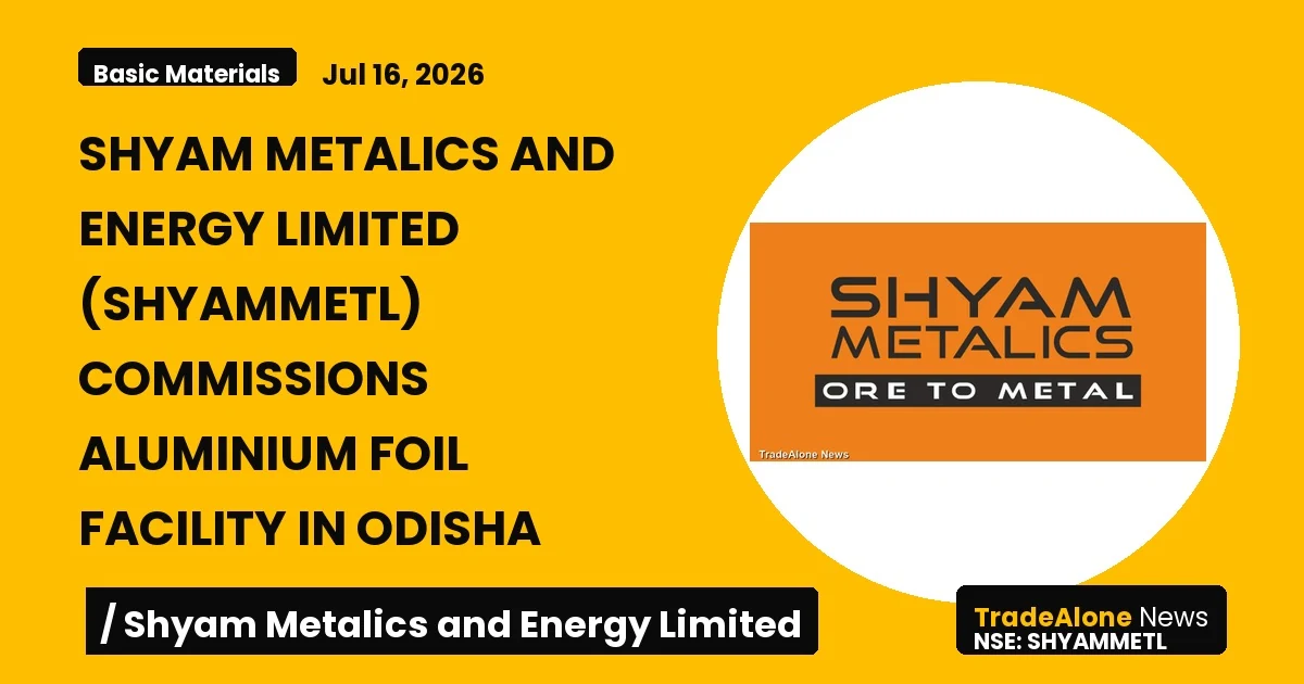 Shyam Metalics and Energy Limited Shyammetl Q3 FY26 Aluminium Foil Facility