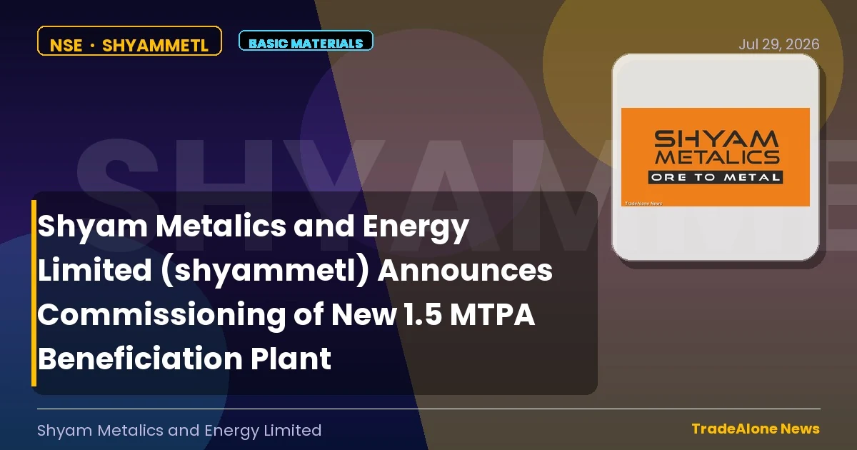 Shyam Metalics and Energy Limited Shyammetl Q2 FY26 Commissioning