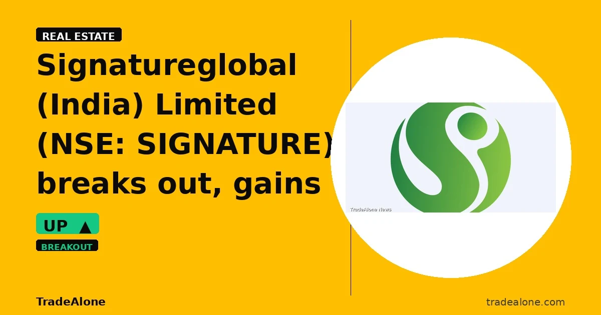 Signatureglobal (India) Limited SIGNATURE breakout