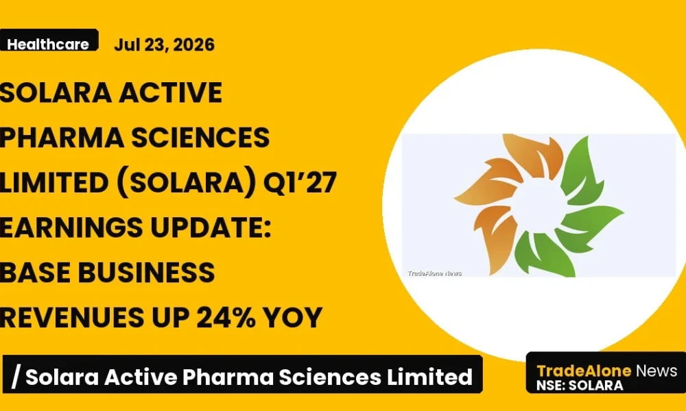 Solara Active Pharma Sciences Limited Solara Q1’27 Earnings Update