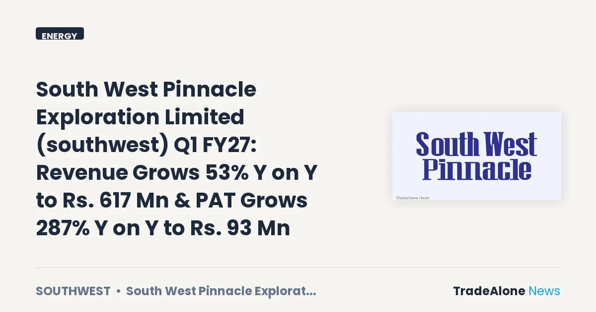 South West Pinnacle Exploration Limited Southwest Q1 FY27 Results