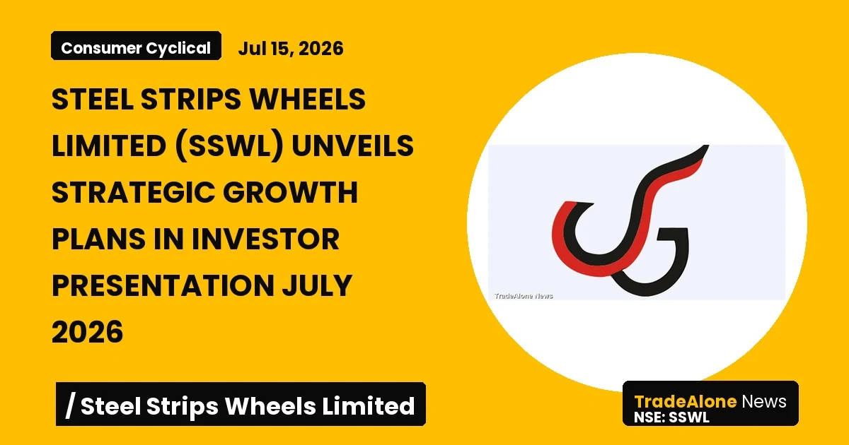 Steel Strips Wheels Limited SSWL July 2026 Strategic Growth
