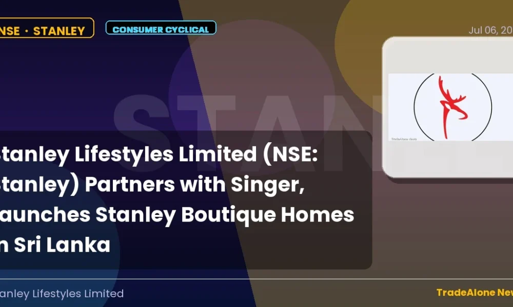 Stanley Lifestyles Limited NSE Stanley International Expansion