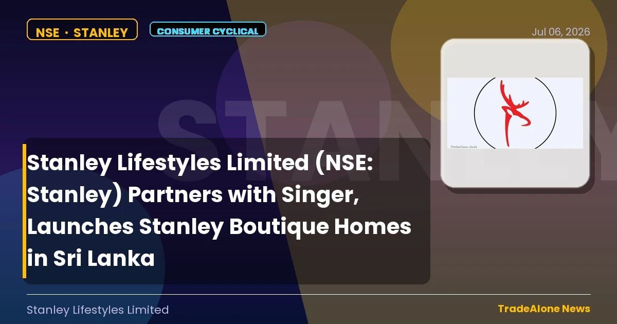 Stanley Lifestyles Limited NSE Stanley International Expansion