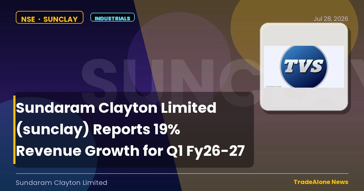 Sundaram Clayton Limited Sunclay Q1 Fy26-27 Results