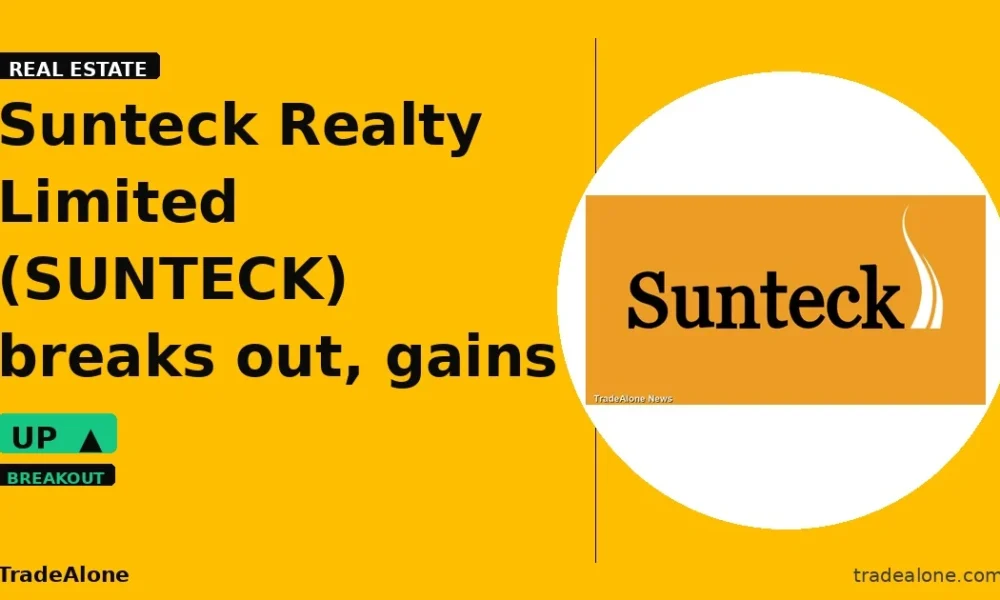 Sunteck Realty Limited SUNTECK breaks out
