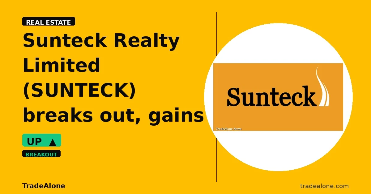 Sunteck Realty Limited SUNTECK breaks out