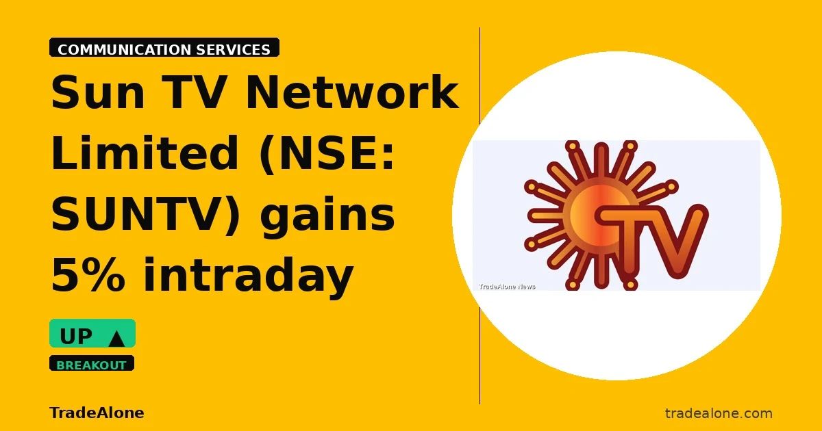 Sun TV Network Limited SUNTV gains 5%