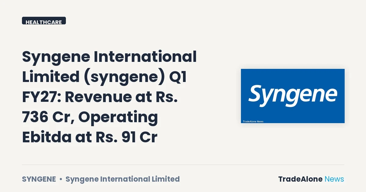 Syngene International Limited Syngene Q1 FY27 Results
