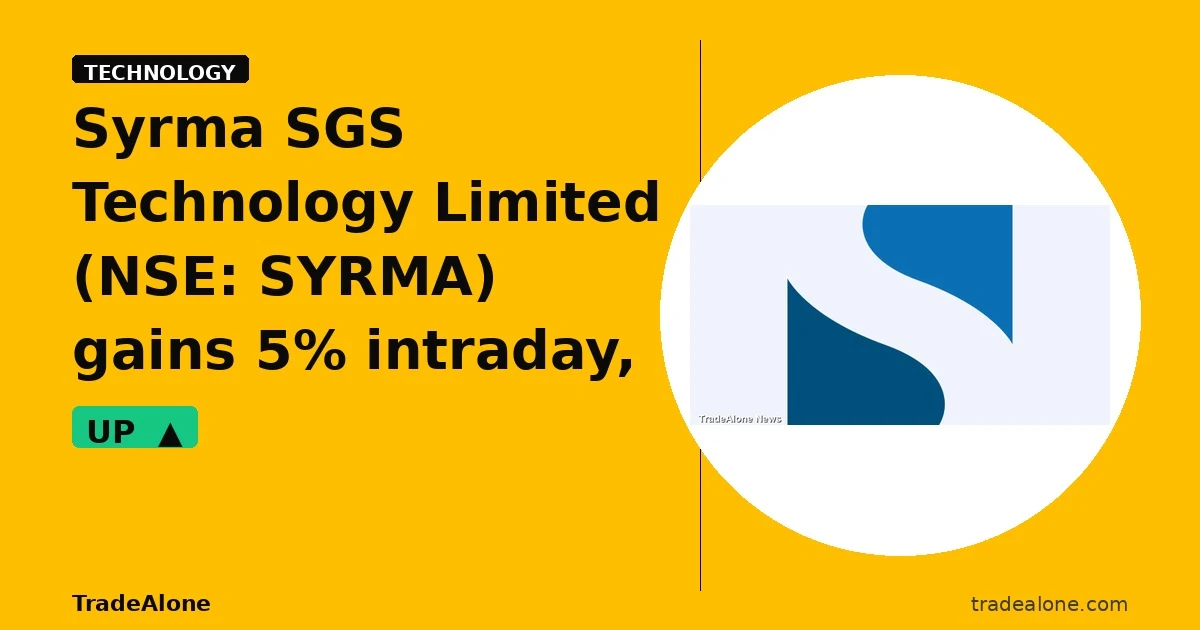 Syrma SGS Technology Limited SYRMA gains 5% intraday