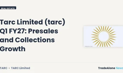 Tarc Limited TARC Q1 FY27 Presales and Collections Growth