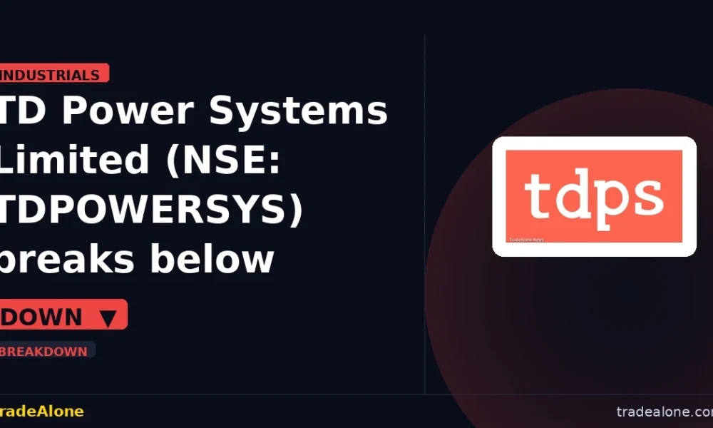 TD Power Systems Limited NSE: TDPOWERSYS breaks below support