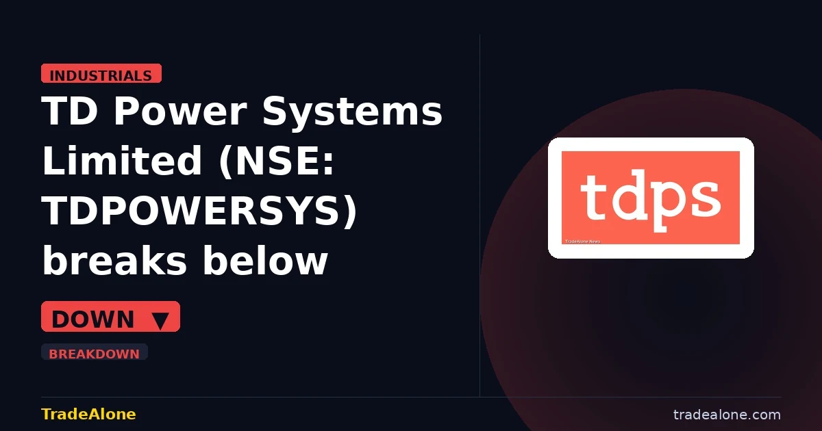 TD Power Systems Limited NSE: TDPOWERSYS breaks below support