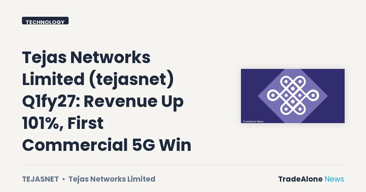 Tejas Networks Limited Tejasnet Q1 FY27 Results
