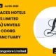 Leela Palaces Hotels & Resorts Limited Theleela Unveils the Leela Coorg Forest Sanctuary