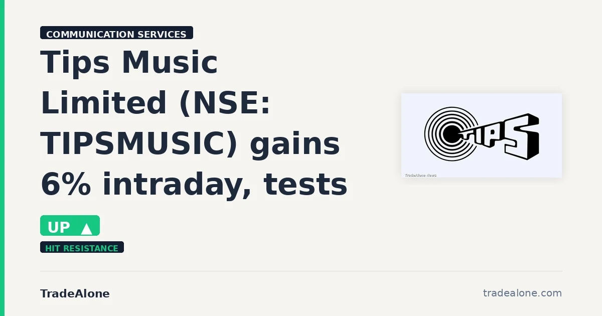 Tips Music Limited NSE: TIPSMUSIC gains 6% intraday