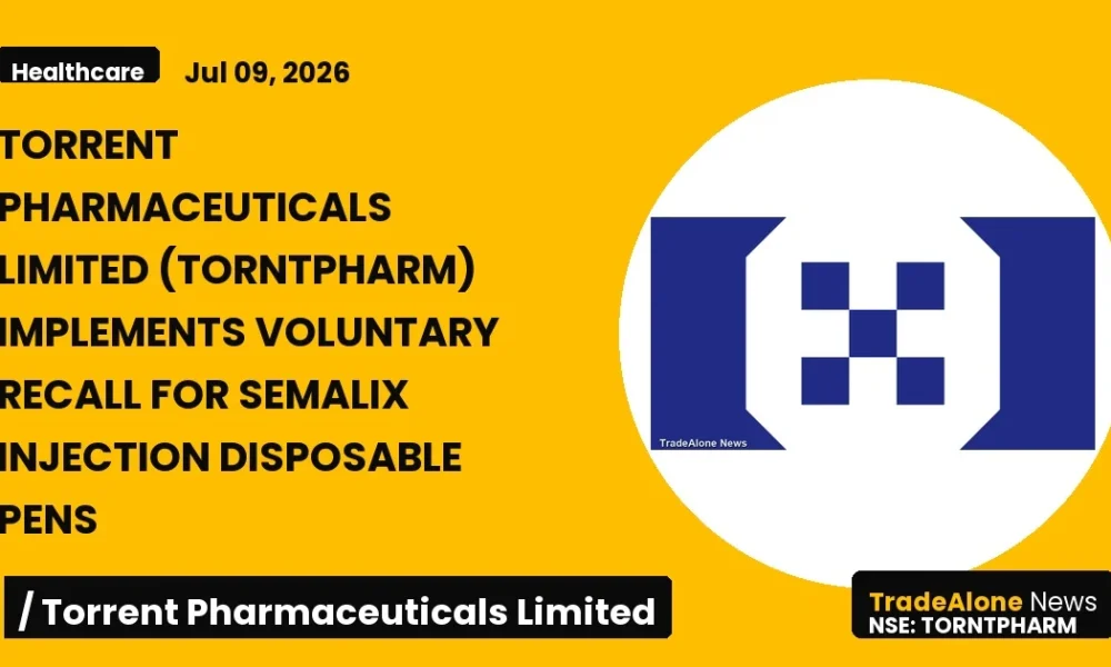 Torrent Pharmaceuticals Limited Torntpharm Voluntary Recall Semalix July 2026